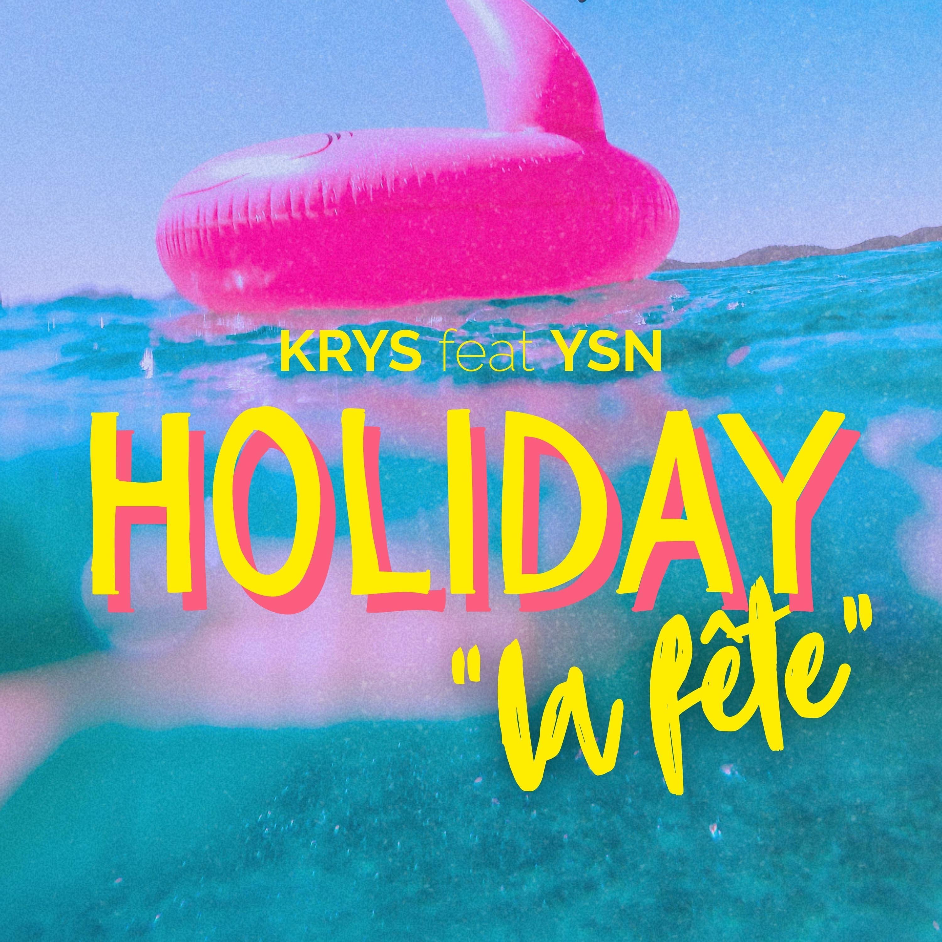 KRYS x YSN - HOLIDAY (La Fete) 2025