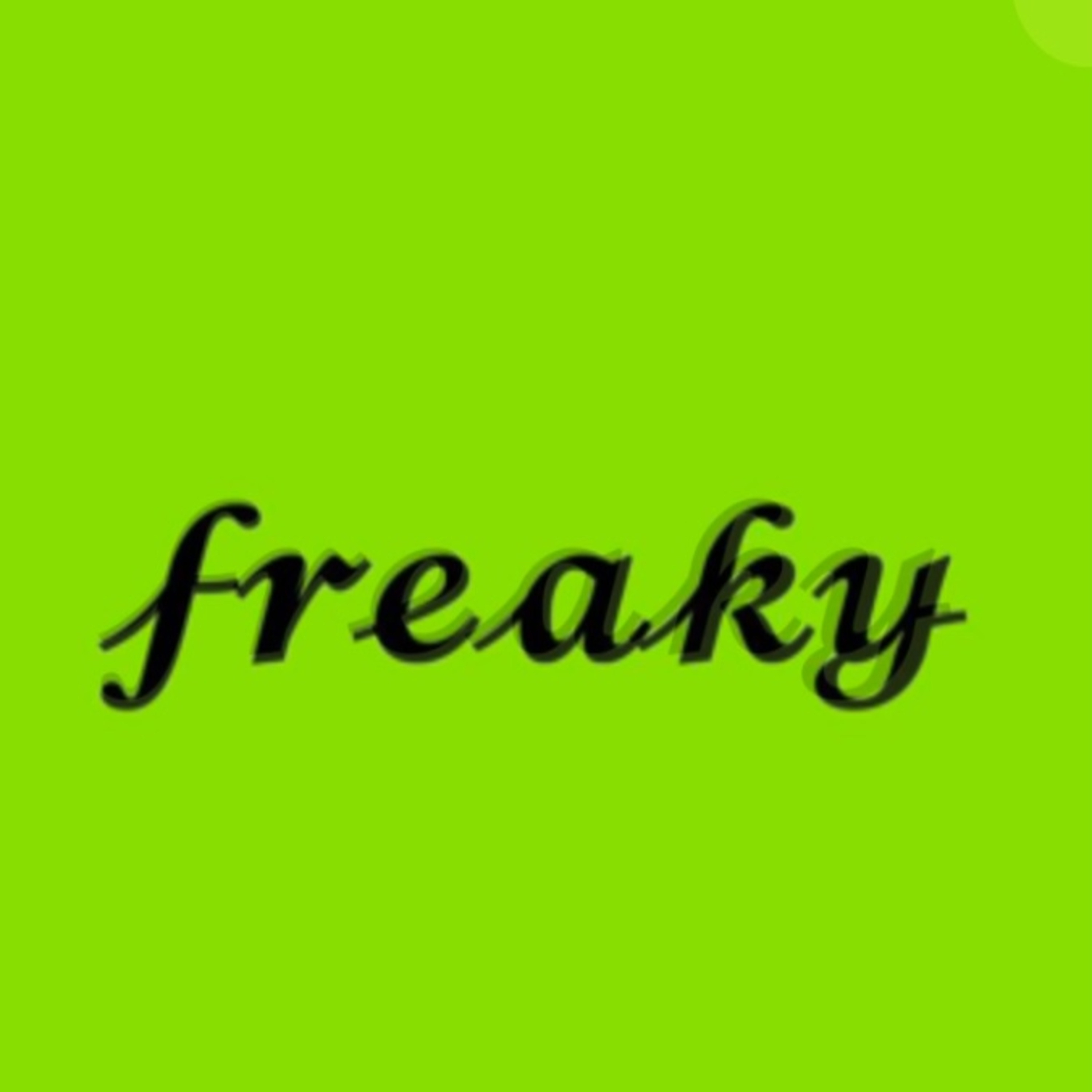 FREAKY - Single