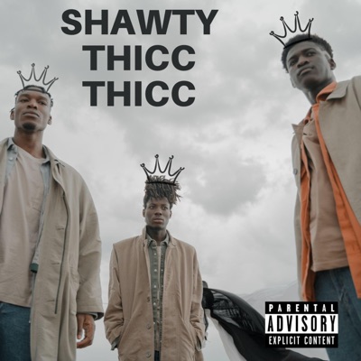 SHAWTY THICC THICC - Single