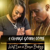 A Change Gonna Come - Single - West Love & Boosie Badazz