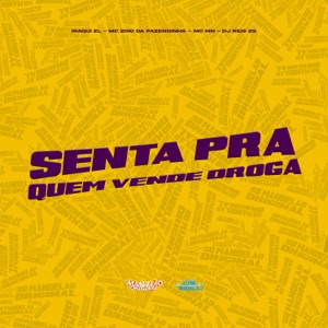 Senta pra Quem Vende Droga