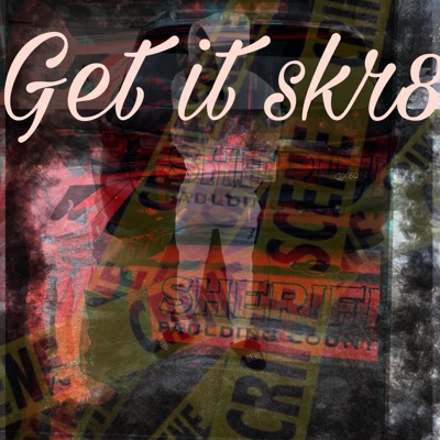 GET IT SKR8 (feat. Luh Bliq) - Single