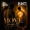 Move Through Me.