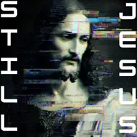 Still Jesus — BONAFYDE.