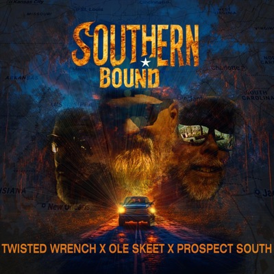Southern Bound (feat. Twisted Wrench & Prospect South) - Single