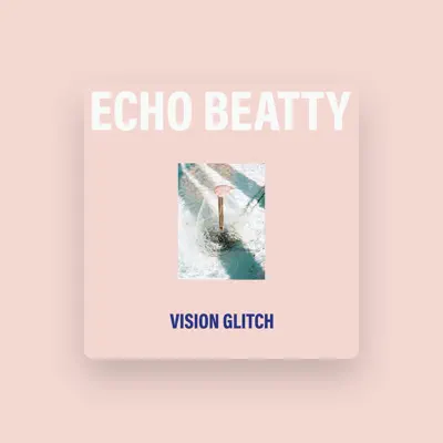 Listen to Echo Beatty, watch music videos, read bio, see tour dates & more!