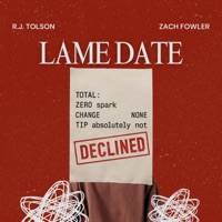 Lame Date (feat. Zach Fowler) - Single - R.J. Tolson