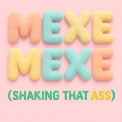 Mexe mexe (Shaking that ass) - Single