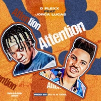 Attention (feat. Jorca Lucas) - Single - D-Flexx