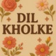 Dil Kholke Single