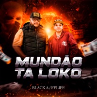 Mundão Ta Loko - Single - Black A & Felipe Caramelo