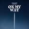 ON MY WAY - MoonLander & JayRoddy lyrics