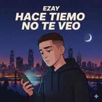 Hace Tiempo no Te veo - Single - Ezay & ImpactMusic