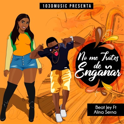 No me trates de engañar (feat. Alina Serna) - Single