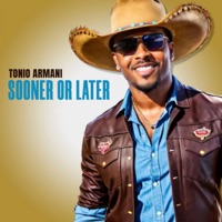 Sooner or Later - Single - Tonio Armani