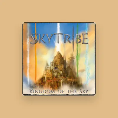 Listen to SKYTRIBE, watch music videos, read bio, see tour dates & more!