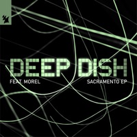 Sacramento (feat. Morel) - Deep Dish