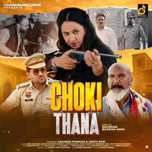 Choki Thana (feat. Sacheen Panwar & Geetu Pari)