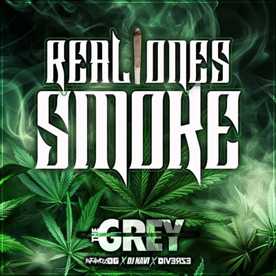 Real Ones Smoke (feat. Infamous OG, Diverze & DJ Navi) - Single