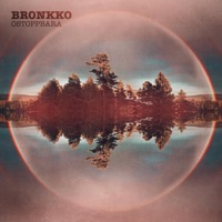 Ostoppbara - Single - Bronkko