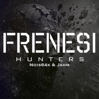 Frenesí (feat. Nois64k & Jahm) - Single - Hunters