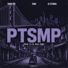 PTSMP (feat. Yamz & Dj Eternal) Third Flo'