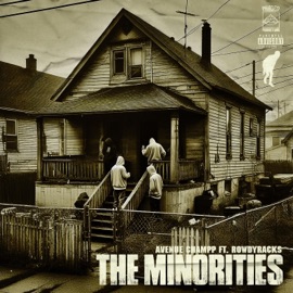 The Minorities (feat. Rowdy Racks) Avenue Champp