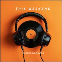 This Weekend (feat. Elisha & Jagi D) - Single - Jona Rex
