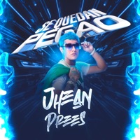 Se Quedan Pegao (feat. Dj Pilin) - Single - JHEAN PREES
