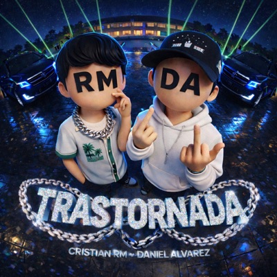 Trastornada (feat. Cristian RM) - Single