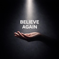 Believe Again