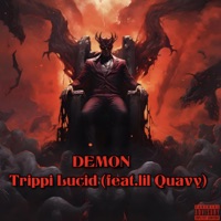 Demon (feat. Lil Quavy) - Single - Trippi Lucid