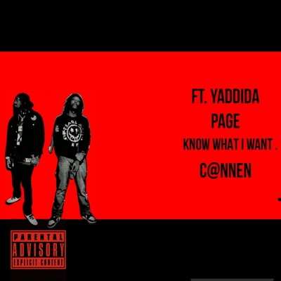 KNOW WHAT I WANT (feat. YADDIDA PAGE) - Single