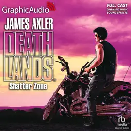 Shatter Zone [Dramatized Adaptation] (Deathlands)