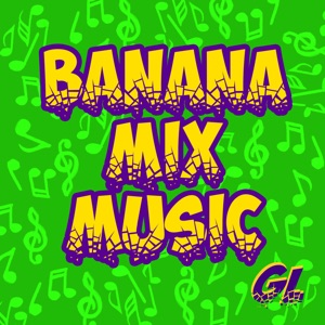 Banana Mix Music Gl