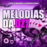 MELODIAS DA DZ7 (DJ MAGRONES & DJ MENOR DO FLORIDA Remix) - Single - DJ REDY
