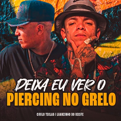 Deixa Eu Ver o Piercing no Grelo (feat. Cirilo Teclas) - Single