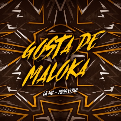 Gosta de Maloka - Single