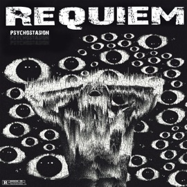 REQUIEM PSYCHOSTASION