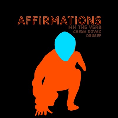 Affirmations (feat. Chena Kovax & Drusef) - Single