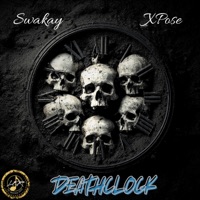 Deathclock (feat. Swakay) - Single - Xpose