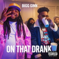 On That Drank - Single - Bigg Ginn