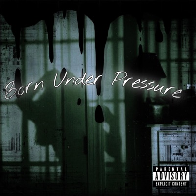Born Under Pressure