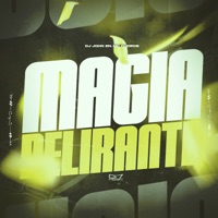 Magia Delirante - Single - DJ JOHN ZN & Mc Choros