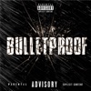 Bulletproof - Single