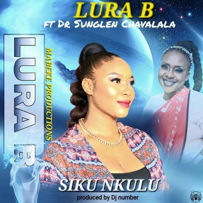 SIKU NKULU (feat. DR SUNGLEN CHABALALA) - Single