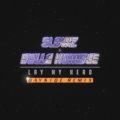 Lay My Head (Bayside Remix) - Single