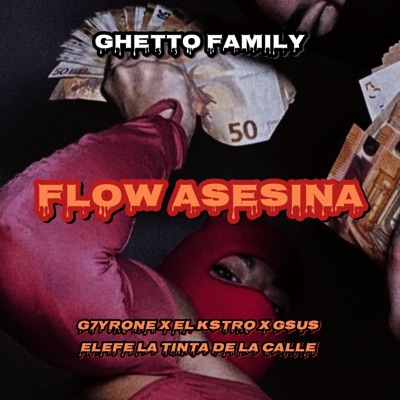 FLOW ASESINA (feat. G'sus, El kstro & Elefe la tinta de la calle) - Single