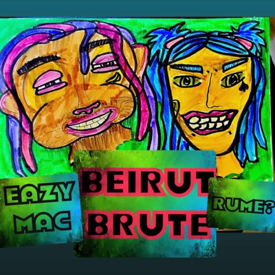 Beirut Brute (feat. Eazy Mac) - Single