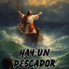 Misión de Fe - Hay un Pescador